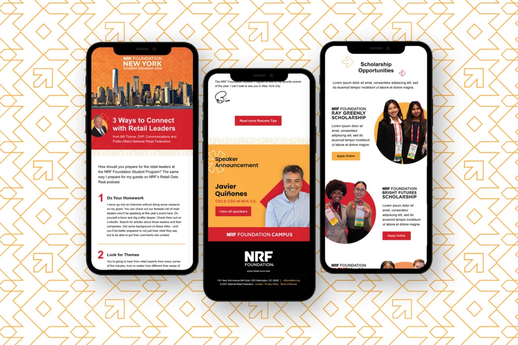 Mockup showcasing one long email design but on three different phone screens for NRF Foundation New York Student Program.